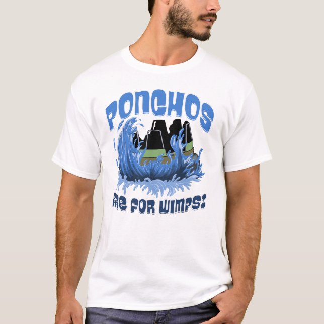 Ponchos sind für Wimps Water Ride T - Shirt (Vorderseite)