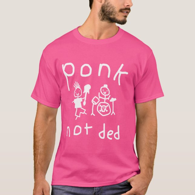 Ponk Not Ded Apparel T-Shirt (Vorderseite)