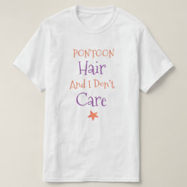 Ponton-Haar und ich interessieren uns nicht T-Shirt