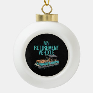 Pontoon Boat - Mein Ruhestand Keramik Kugel-Ornament