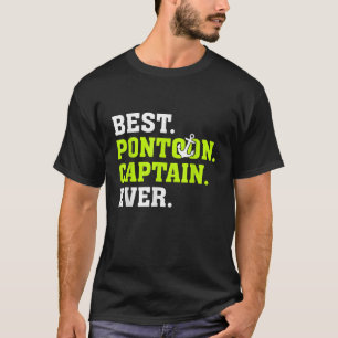 Pontoon Boat Party Funny Best Pontoon Kapitän je T-Shirt