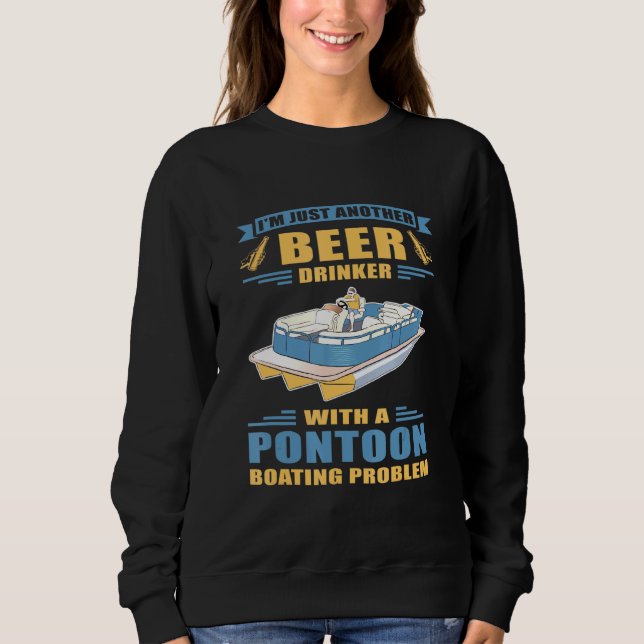 Pontoon-Boot Captain A Pontoon Boot Problem Pon Sweatshirt (Vorderseite)