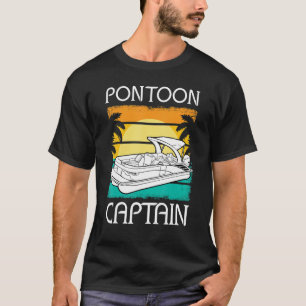 Pontoon Boot Kapitän Motorbootfahren Pontooning Bo T-Shirt