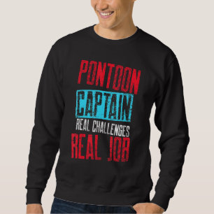 Pontoon Captain Sailing Sailboat Sailor 21 Sweatshirt