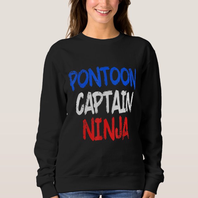 Pontoon Captain Sailing Sailboat Sailor 5 Sweatshirt (Vorderseite)