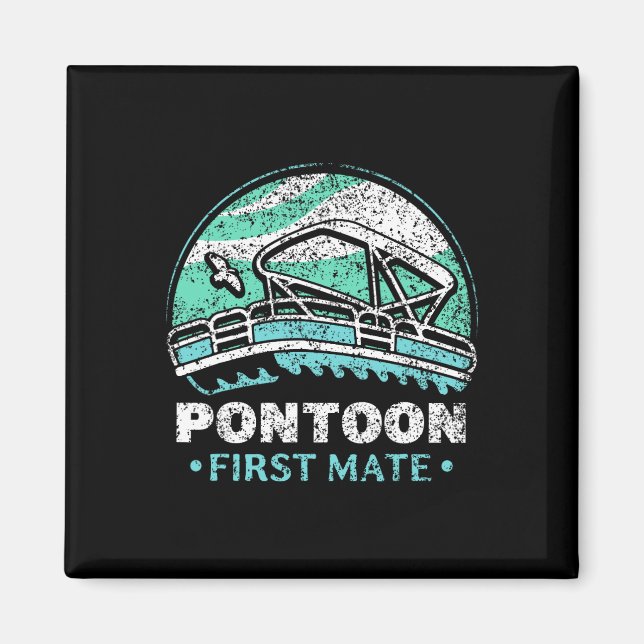 Pontoon First Mate Crew Captain Boating Lover Magnet (Vorne)