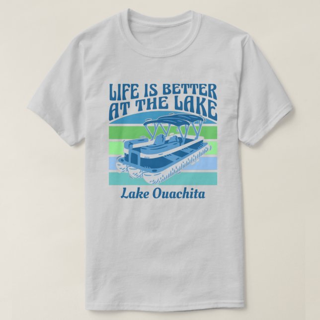 Pontoon Life is better Lake Ouachita individuell a T-Shirt (Design vorne)