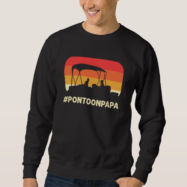 Pontoon Papa For Pontoon Boating Boat Captain Sweatshirt (Vorderseite)