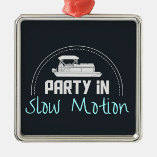 Pontoon-Party in Zeitlupe Ornament Aus Metall