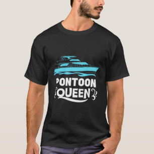Pontoon Queen Boat T-Shirt Funny Bootstüm Kloster