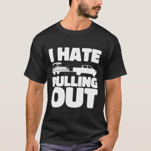 Pontoonboot Ich hasse das Herausziehen beim Bootfa T-Shirt