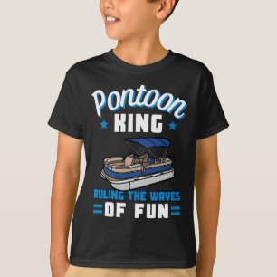 Pontoonbootfahren Pontoon King Bootbesitzer Kapitä T-Shirt