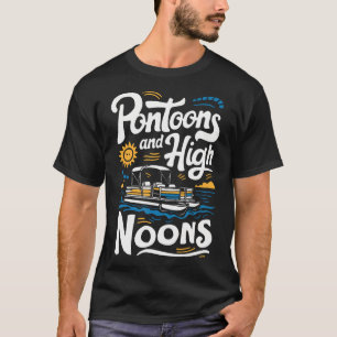 Pontoons und High Noons T-Shirt