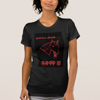 Ponygetränkblut! T-Shirt