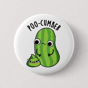 Poo cumber Funny Cucumber Pun Button