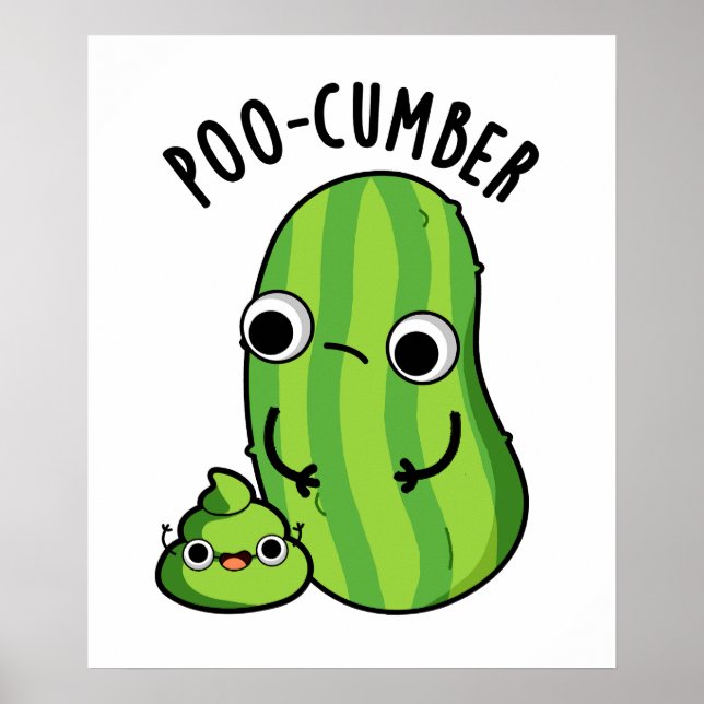 Poo cumber Funny Cucumber Pun Poster (Vorne)
