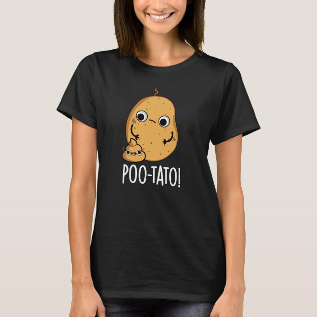 Poo tato Funny Veggie Kack Pun Dark BG T-Shirt (Vorderseite)
