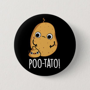 Poo-tato Lustiger Gemüse-Kotz-Witz Dunkler Hinterg Button