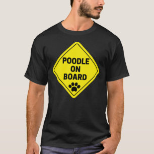 Poodle an Bord Funny Sign Stickers Geschenke T-Shirt