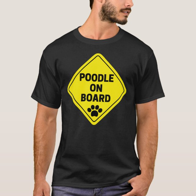 Poodle an Bord Funny Sign Stickers Geschenke T-Shirt (Vorderseite)