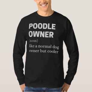 Poodle-Besitzer wie ein normaler Hundebesitzer, ab T-Shirt