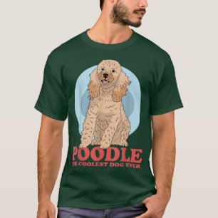 Poodle, der Coole Hundebesitzer Poodle T-Shirt