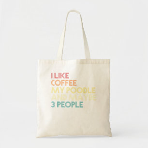 Poodle Dog Besitzer Kaffeeliebhaber Zitat Geschenk Tragetasche