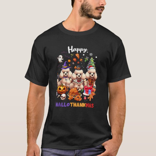 Poodle Dog Christmas Happy Hallothankmas Thanksgiv T-Shirt (Vorderseite)