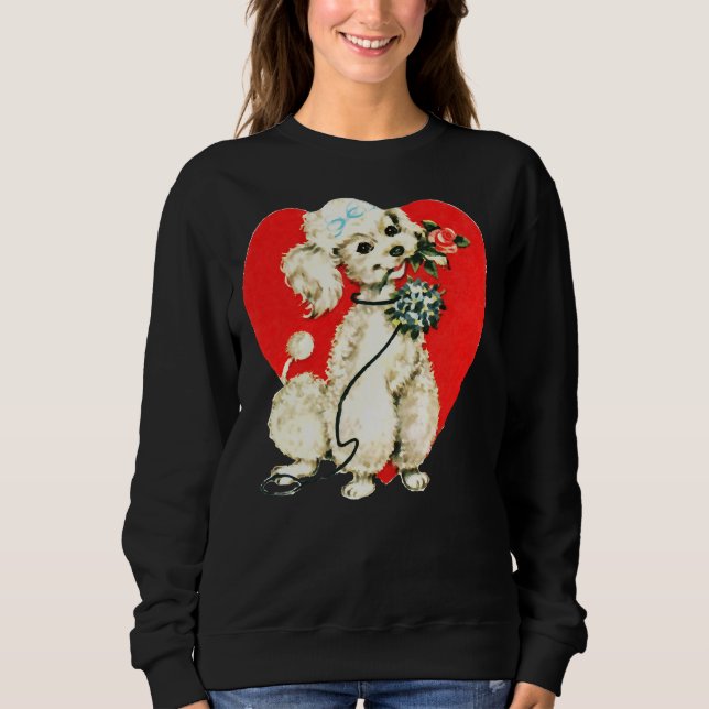 Poodle Dog Holding Blume Herz Valentine Liebe Sweatshirt (Vorderseite)