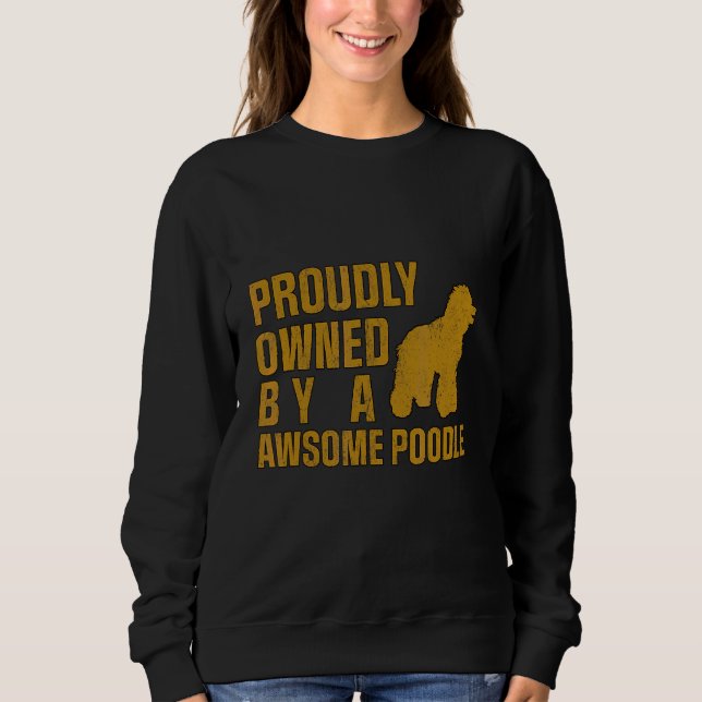 Poodle Dog Sprichwort Proud Poodle Sweatshirt (Vorderseite)