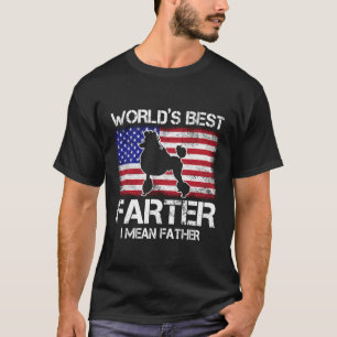 Poodle Dog Welten Beste Farter I Gemein Vater Us F T-Shirt