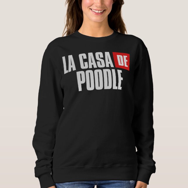 Poodle Dog Zuhause für Mama Sweatshirt (Vorderseite)