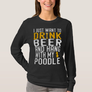 Poodle Funny Dog Beer Liebhaber Geschenk T-Shirt