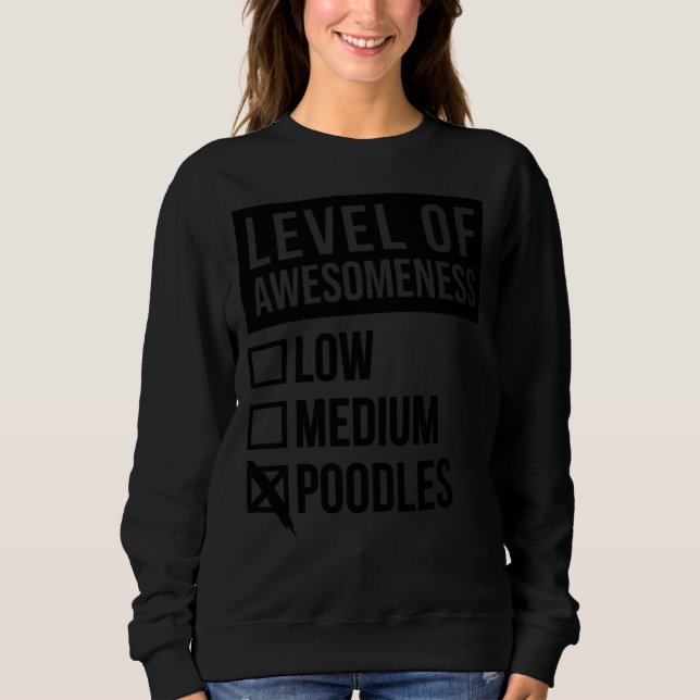 Poodle Funny Level Sweatshirt (Vorderseite)