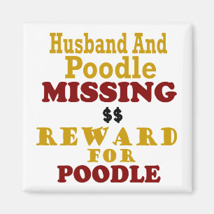 Poodle & Husband Vermisste Belohnung für Poodle Magnet