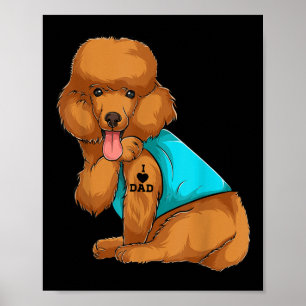 Poodle I Liebe Vater Tattoo Bekleidung, Hund Vater Poster