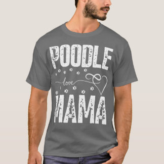 Poodle Liebe Mama dogs Poodle Hundeliebhaber T-Shirt