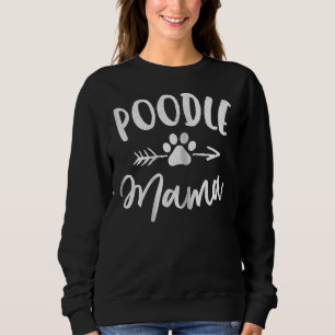 Poodle Mama Poodle Lover Eigentümer gibt Hunde Mam Sweatshirt