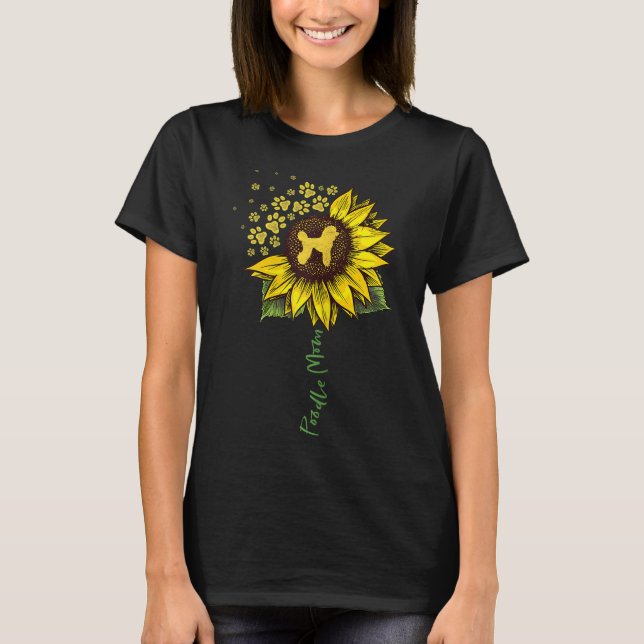 Poodle Mama Sonnenblume Poodle Lover gibt Dog Mama T-Shirt (Vorderseite)