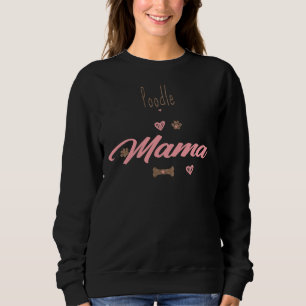 Poodle Mama Sweatshirt