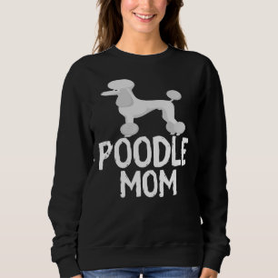 Poodle Mama T- Sweatshirt