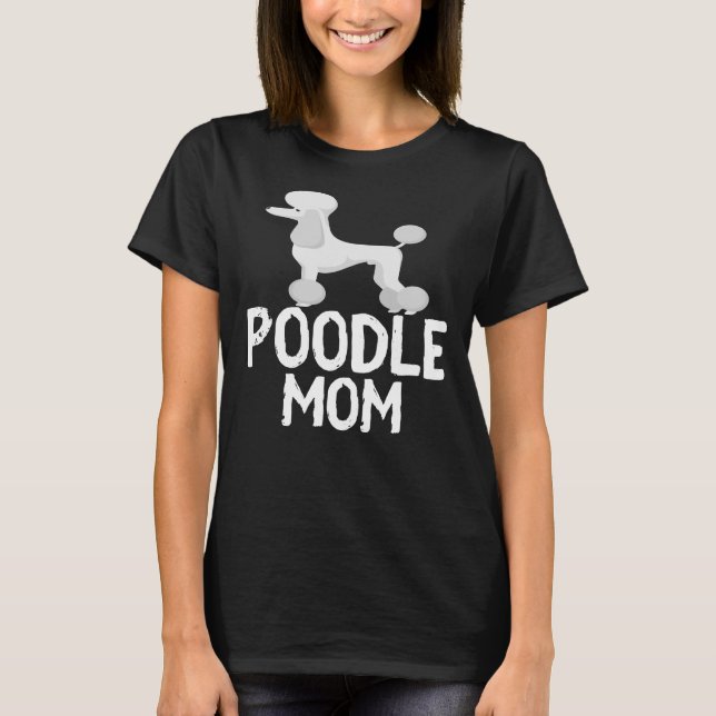 Poodle Mama T- T-Shirt (Vorderseite)