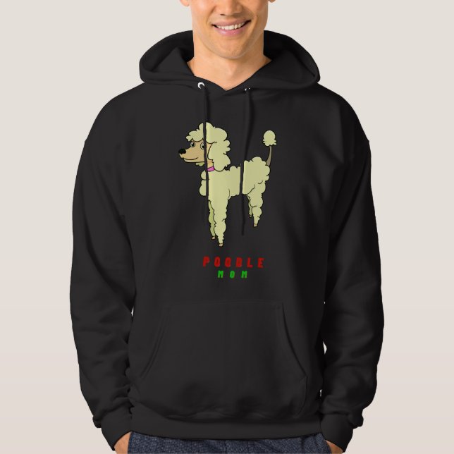 Poodle Mom Hoodie (Vorderseite)