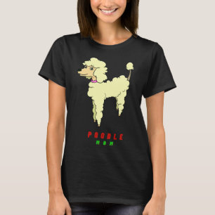 Poodle Mom T-Shirt