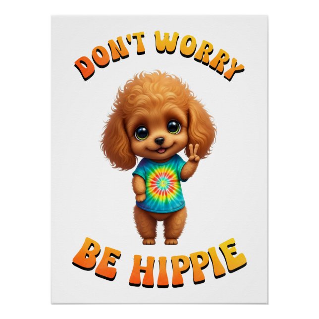 Poodle Puppy Hippie Happy Dog  Poster (Vorderseite)