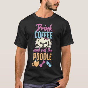 Poodle Toy Poodle streichelt Kaffee T-Shirt