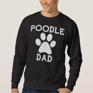 Poodle Vater Paw Sweatshirt