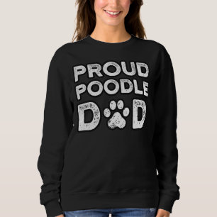 Poodle Vater Proud Dog Papa Sweatshirt