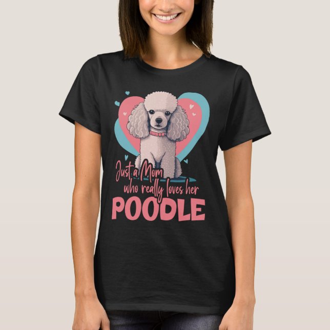 Poodledog with heartdecoration  Poodlemom  2 T-Shirt (Vorderseite)