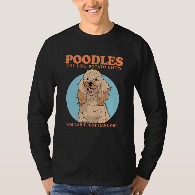Poodles Are Like Dog Owner Poodle  1 T-Shirt (Vorderseite)